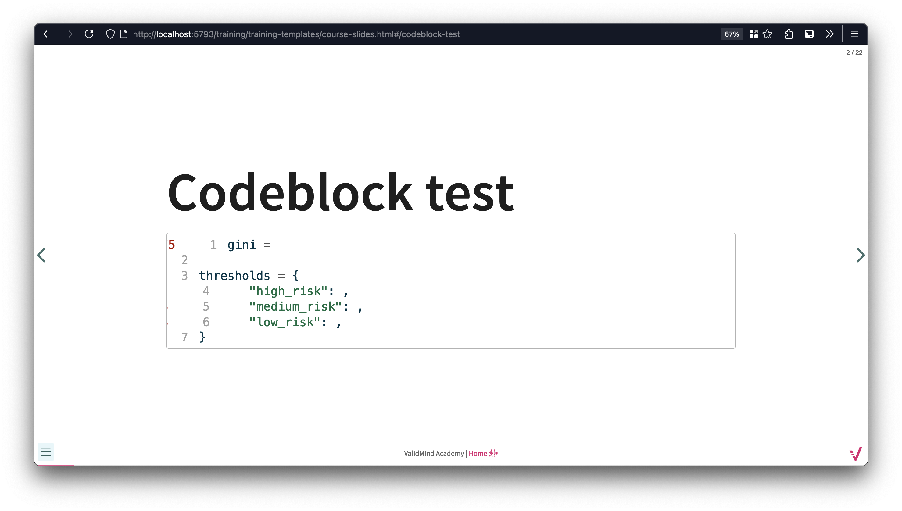 A presentation slide titled Codeblock test displays a code snippet in the center. The code snippet is formatted as a JSON object with the key gini set to 1. It includes a nested object thresholds with keys high_risk, medium_risk, and low_risk, each followed by a colon and an empty string. The slide has a white background with black text, and the code is highlighted with line numbers in red on the left. The bottom right corner shows the text Validated Academy in pink.