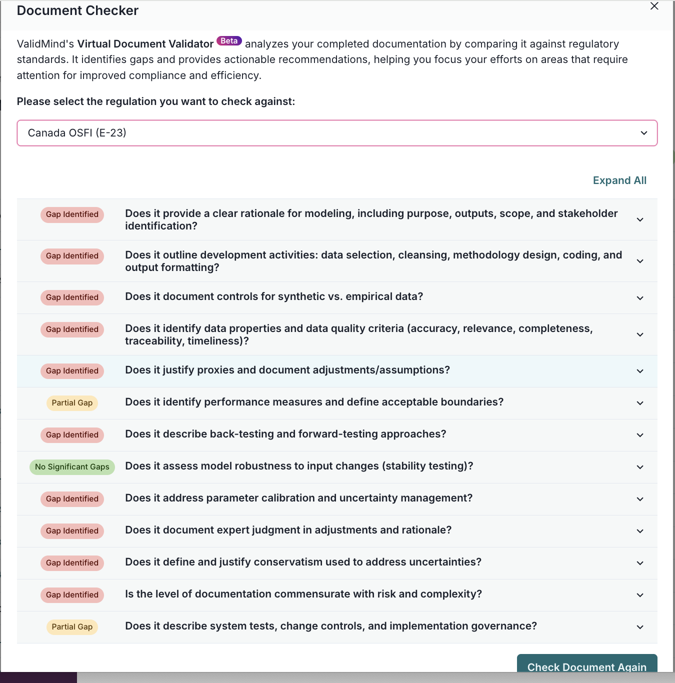 The image shows an interface titled Document Checker with a dropdown menu labeled Canada OSFI (E-23) at the top. Below, there is a list of questions with corresponding status indicators on the left, such as Gap Identified in red. Questions include topics like rationale for modeling, data selection, and empirical data controls. Each question has an Expand All option above them. At the bottom right, there is a blue button labeled Check Document Again. The layout is organized with questions in a vertical list and status indicators aligned to the left of each question.